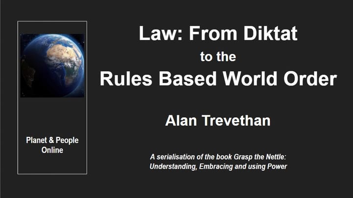 Law: From Diktat to the Rules Based World Order